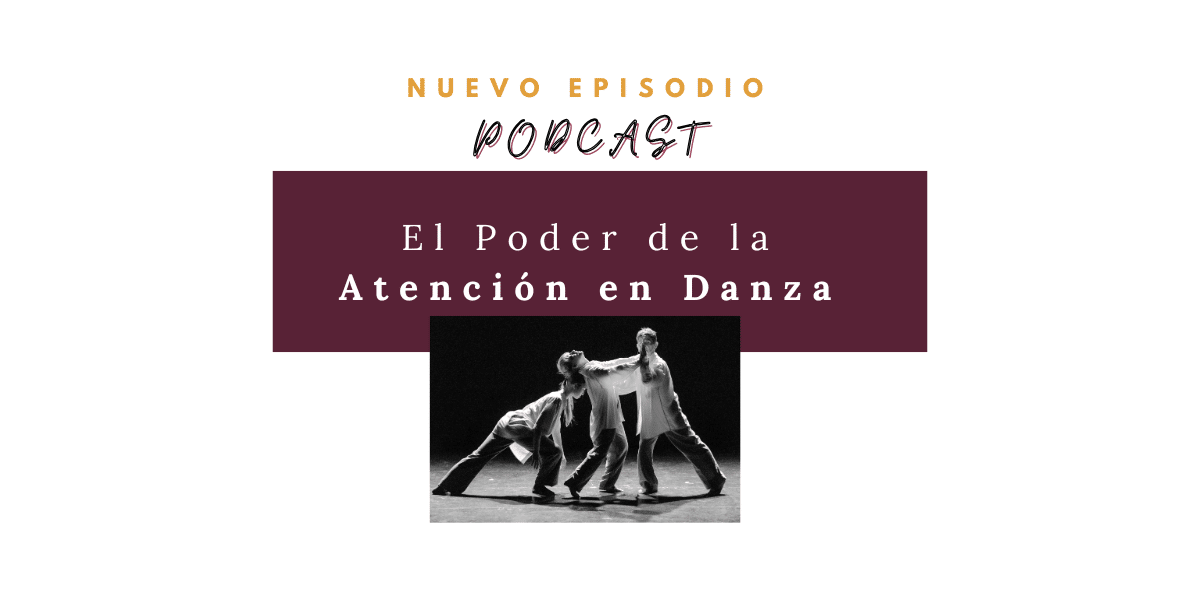 atención, cuerpo-mente-emoción, baile, danza, transformación, danza contemporánea, mindfulness, podcast, danza en málaga, academia de baile málaga, centro de danza málaga, málaga